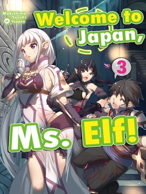 cover image of Welcome to Japan, Ms. Elf!, Volume 3
